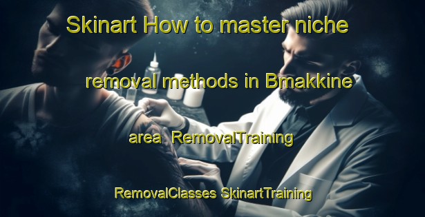 Skinart How to master niche removal methods in Bmakkine area | #RemovalTraining #RemovalClasses #SkinartTraining-Lebanon