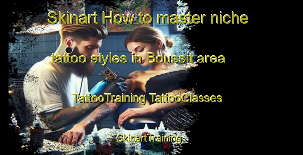 Skinart How to master niche tattoo styles in Boussit area | #TattooTraining #TattooClasses #SkinartTraining-Lebanon