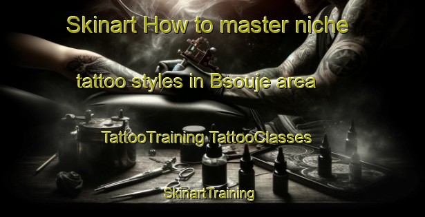 Skinart How to master niche tattoo styles in Bsouje area | #TattooTraining #TattooClasses #SkinartTraining-Lebanon