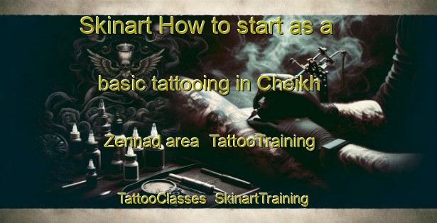 Skinart How to start as a basic tattooing in Cheikh Zennad area | TattooTraining | TattooClasses | SkinartTraining-Lebanon