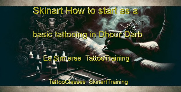 Skinart How to start as a basic tattooing in Dhour Darb Es Sim area | TattooTraining | TattooClasses | SkinartTraining-Lebanon