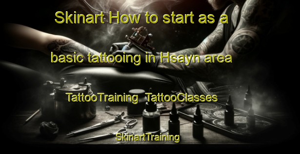 Skinart How to start as a basic tattooing in Hsayn area | TattooTraining | TattooClasses | SkinartTraining-Lebanon