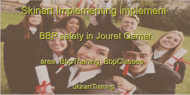 Skinart Implementing implement BBP safety in Jouret Qamar area | BbpTraining | BbpClasses | SkinartTraining-Lebanon