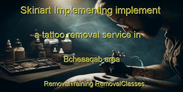 Skinart Implementing implement a tattoo removal service in Bcheaaqab area | #RemovalTraining #RemovalClasses #SkinartTraining-Lebanon