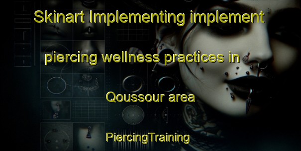 Skinart Implementing implement piercing wellness practices in Qoussour area | #PiercingTraining #PiercingClasses #SkinartTraining-Lebanon