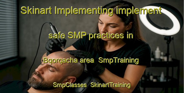 Skinart Implementing implement safe SMP practices in Bqorqacha area | SmpTraining | SmpClasses | SkinartTraining-Lebanon