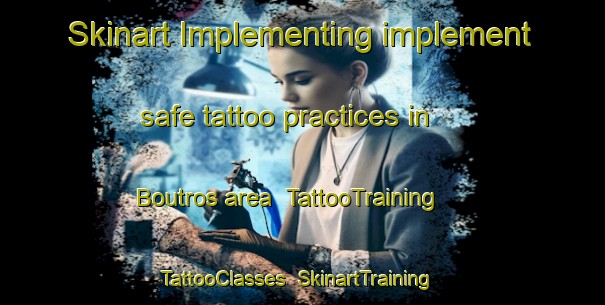 Skinart Implementing implement safe tattoo practices in Boutros area | TattooTraining | TattooClasses | SkinartTraining-Lebanon