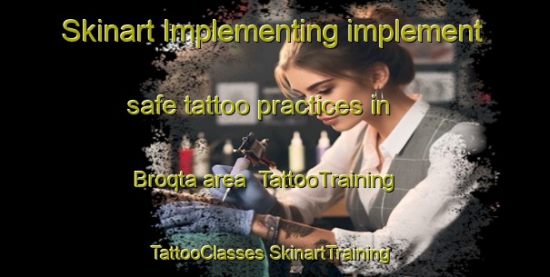 Skinart Implementing implement safe tattoo practices in Broqta area | #TattooTraining #TattooClasses #SkinartTraining-Lebanon