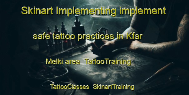 Skinart Implementing implement safe tattoo practices in Kfar Melki area | TattooTraining | TattooClasses | SkinartTraining-Lebanon