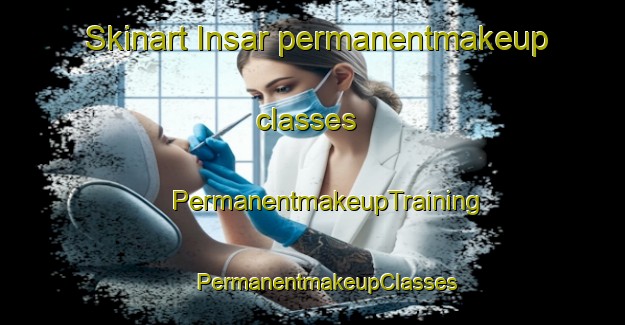 Skinart Insar permanentmakeup classes | #PermanentmakeupTraining #PermanentmakeupClasses #SkinartTraining-Lebanon