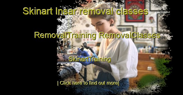 Skinart Insar removal classes | #RemovalTraining #RemovalClasses #SkinartTraining-Lebanon