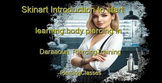 Skinart Introduction to start learning body piercing in Daraaoun | #PiercingTraining #PiercingClasses #SkinartTraining-Lebanon