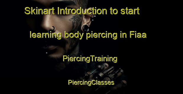 Skinart Introduction to start learning body piercing in Fiaa | #PiercingTraining #PiercingClasses #SkinartTraining-Lebanon