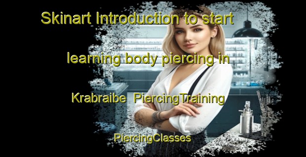 Skinart Introduction to start learning body piercing in Krabraibe | #PiercingTraining #PiercingClasses #SkinartTraining-Lebanon