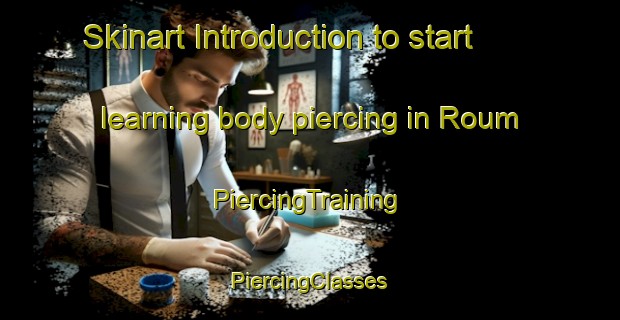 Skinart Introduction to start learning body piercing in Roum | #PiercingTraining #PiercingClasses #SkinartTraining-Lebanon