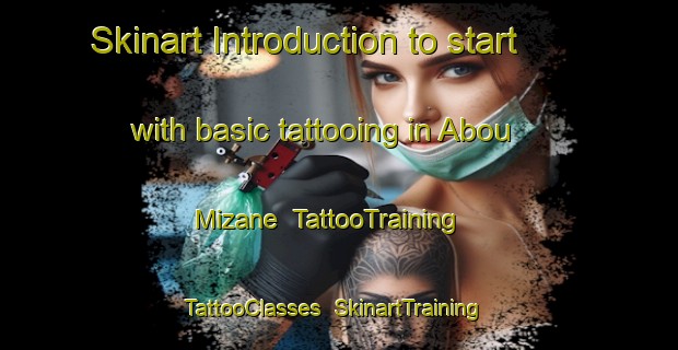Skinart Introduction to start with basic tattooing in Abou Mizane | TattooTraining | TattooClasses | SkinartTraining-Lebanon