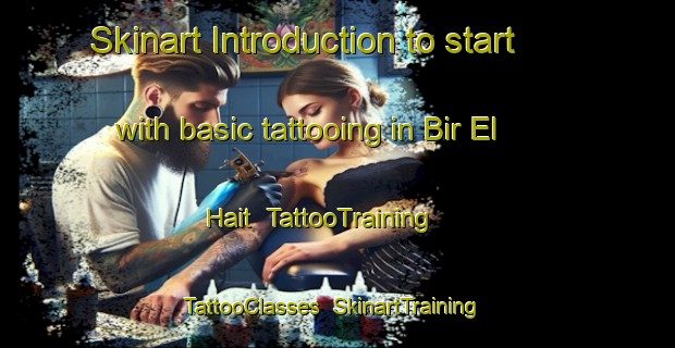 Skinart Introduction to start with basic tattooing in Bir El Hait | TattooTraining | TattooClasses | SkinartTraining-Lebanon