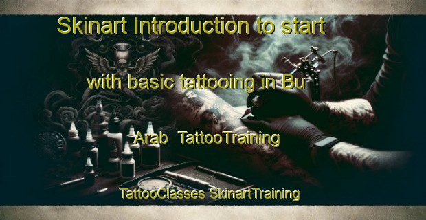 Skinart Introduction to start with basic tattooing in Bu  Arab | #TattooTraining #TattooClasses #SkinartTraining-Lebanon