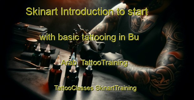 Skinart Introduction to start with basic tattooing in Bu  Arab | #TattooTraining #TattooClasses #SkinartTraining-Lebanon