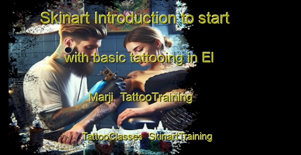 Skinart Introduction to start with basic tattooing in El Marji | TattooTraining | TattooClasses | SkinartTraining-Lebanon