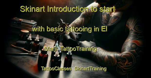 Skinart Introduction to start with basic tattooing in El Marji | TattooTraining | TattooClasses | SkinartTraining-Lebanon