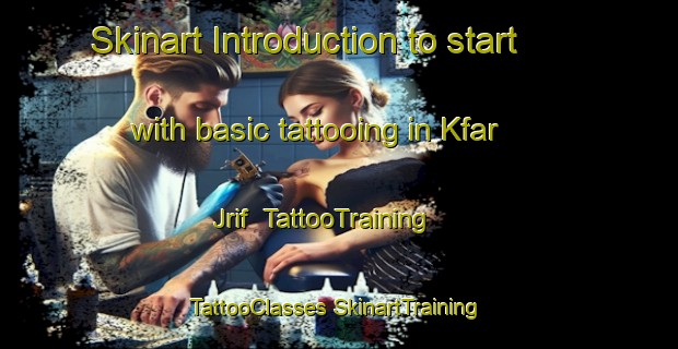 Skinart Introduction to start with basic tattooing in Kfar Jrif | #TattooTraining #TattooClasses #SkinartTraining-Lebanon