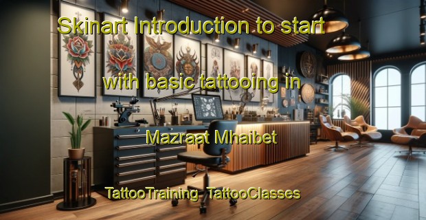 Skinart Introduction to start with basic tattooing in Mazraat Mhaibet | TattooTraining | TattooClasses | SkinartTraining-Lebanon