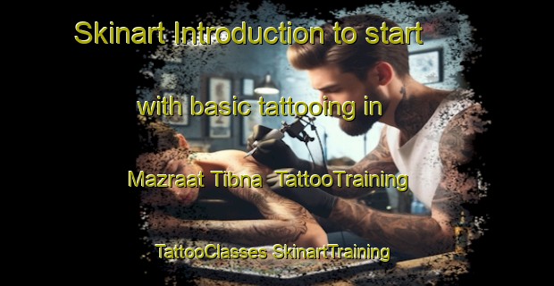 Skinart Introduction to start with basic tattooing in Mazraat Tibna | #TattooTraining #TattooClasses #SkinartTraining-Lebanon