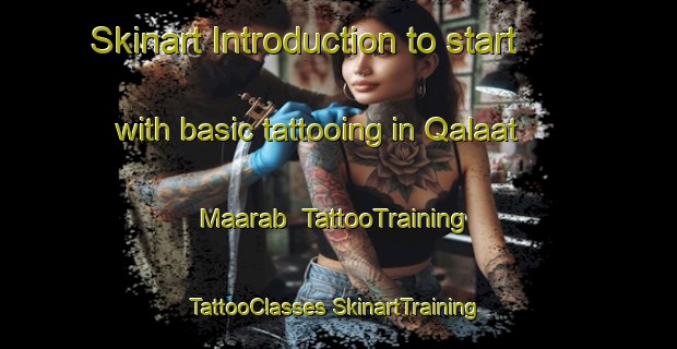 Skinart Introduction to start with basic tattooing in Qalaat Maarab | #TattooTraining #TattooClasses #SkinartTraining-Lebanon