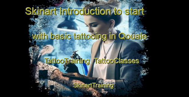 Skinart Introduction to start with basic tattooing in Qouale | TattooTraining | TattooClasses | SkinartTraining-Lebanon
