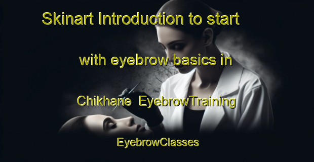 Skinart Introduction to start with eyebrow basics in Chikhane | EyebrowTraining | EyebrowClasses | SkinartTraining-Lebanon