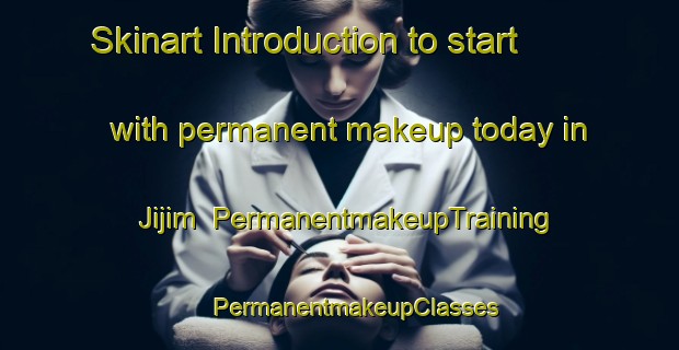 Skinart Introduction to start with permanent makeup today in Jijim | #PermanentmakeupTraining #PermanentmakeupClasses #SkinartTraining-Lebanon