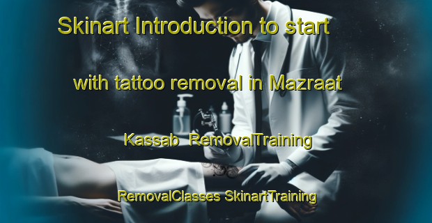 Skinart Introduction to start with tattoo removal in Mazraat Kassab | #RemovalTraining #RemovalClasses #SkinartTraining-Lebanon