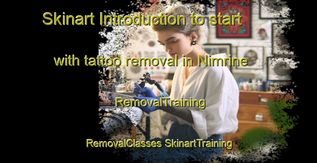 Skinart Introduction to start with tattoo removal in Nimrine | #RemovalTraining #RemovalClasses #SkinartTraining-Lebanon