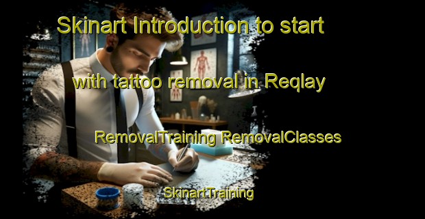 Skinart Introduction to start with tattoo removal in Reqlay | #RemovalTraining #RemovalClasses #SkinartTraining-Lebanon