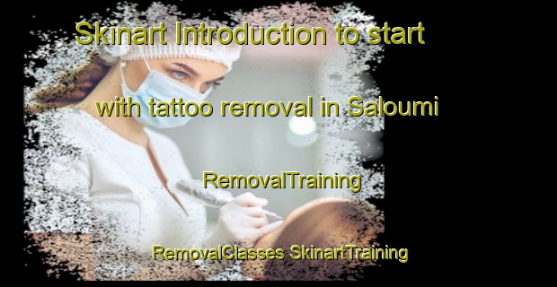 Skinart Introduction to start with tattoo removal in Saloumi | #RemovalTraining #RemovalClasses #SkinartTraining-Lebanon