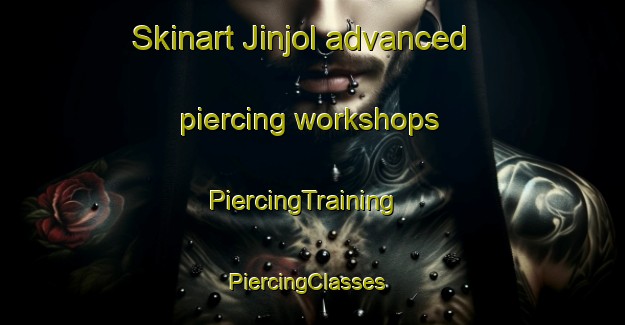 Skinart Jinjol advanced piercing workshops | PiercingTraining | PiercingClasses | SkinartTraining-Lebanon