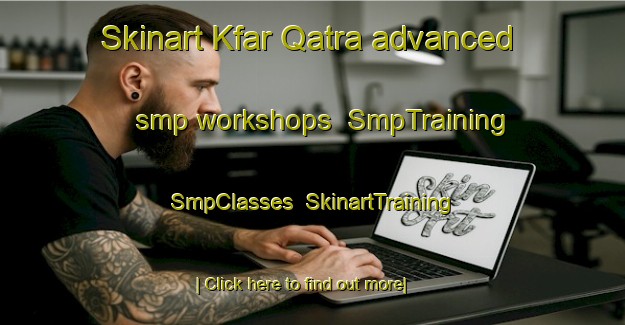 Skinart Kfar Qatra advanced smp workshops | SmpTraining | SmpClasses | SkinartTraining-Lebanon