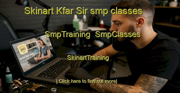 Skinart Kfar Sir smp classes | SmpTraining | SmpClasses | SkinartTraining-Lebanon