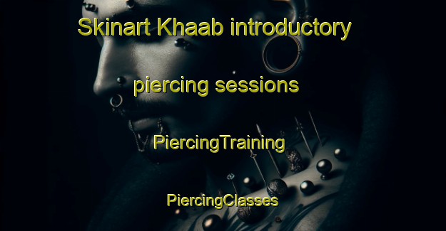 Skinart Khaab introductory piercing sessions | #PiercingTraining #PiercingClasses #SkinartTraining-Lebanon