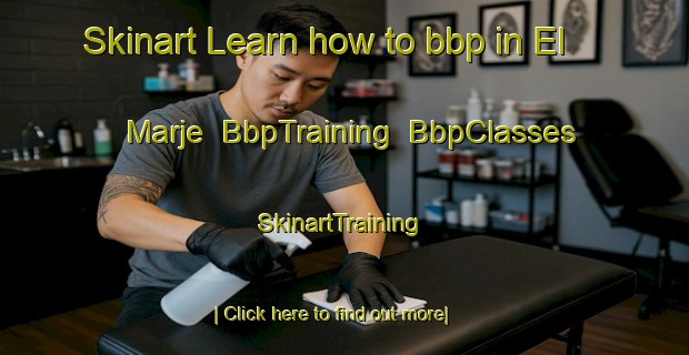 Skinart Learn how to bbp in El Marje | BbpTraining | BbpClasses | SkinartTraining-Lebanon