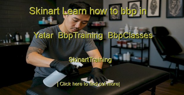 Skinart Learn how to bbp in Yatar | BbpTraining | BbpClasses | SkinartTraining-Lebanon