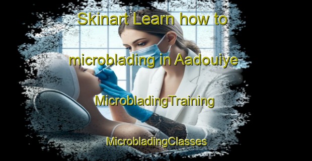 Skinart Learn how to microblading in Aadouiye | #MicrobladingTraining #MicrobladingClasses #SkinartTraining-Lebanon