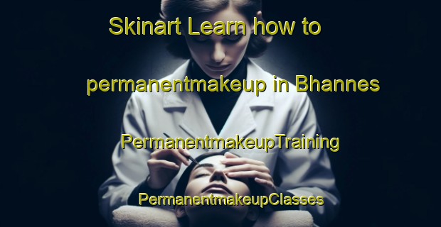 Skinart Learn how to permanentmakeup in Bhannes | #PermanentmakeupTraining #PermanentmakeupClasses #SkinartTraining-Lebanon