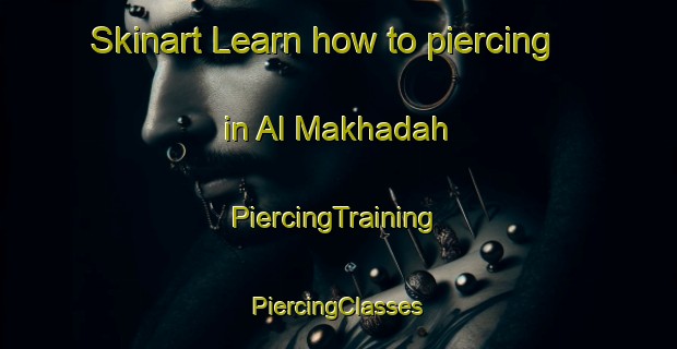 Skinart Learn how to piercing in Al Makhadah | #PiercingTraining #PiercingClasses #SkinartTraining-Lebanon