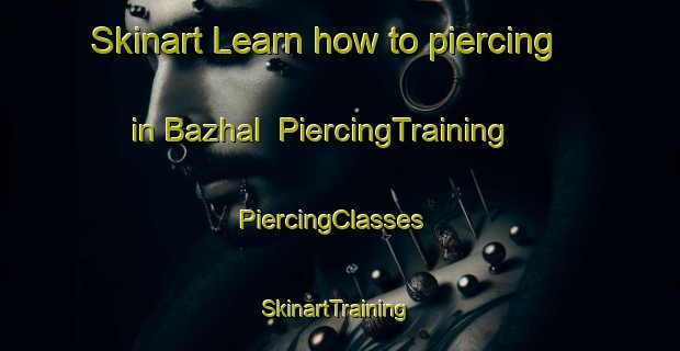 Skinart Learn how to piercing in Bazhal | PiercingTraining | PiercingClasses | SkinartTraining-Lebanon
