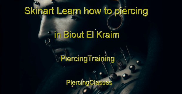 Skinart Learn how to piercing in Biout El Kraim | PiercingTraining | PiercingClasses | SkinartTraining-Lebanon