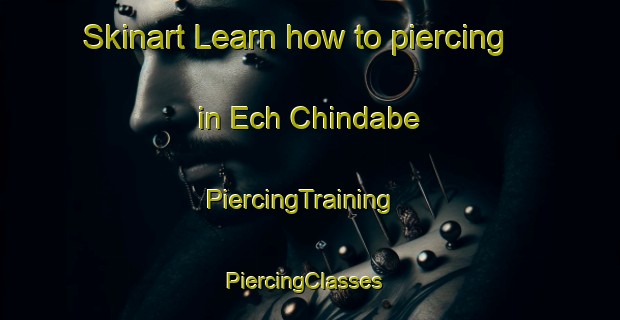 Skinart Learn how to piercing in Ech Chindabe | PiercingTraining | PiercingClasses | SkinartTraining-Lebanon