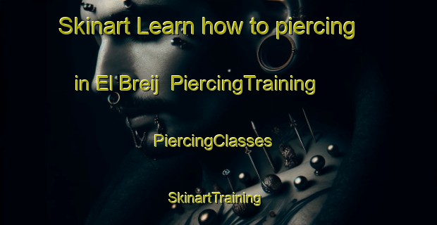 Skinart Learn how to piercing in El Breij | PiercingTraining | PiercingClasses | SkinartTraining-Lebanon