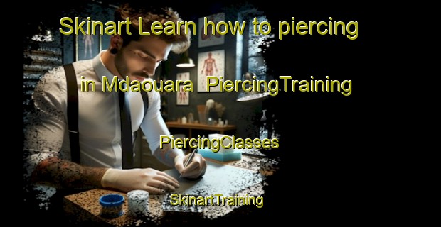 Skinart Learn how to piercing in Mdaouara | #PiercingTraining #PiercingClasses #SkinartTraining-Lebanon